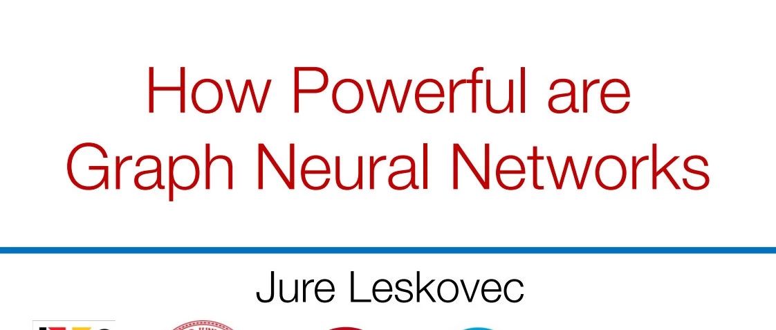 斯坦福Jure Leskovec：图神经网络表达能力有多强