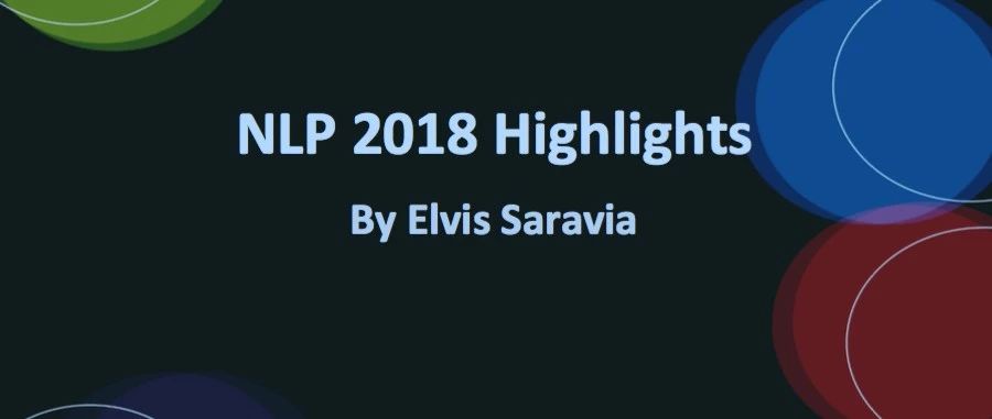 NLP 2018 Highlights：2018自然语言处理技术亮点汇总